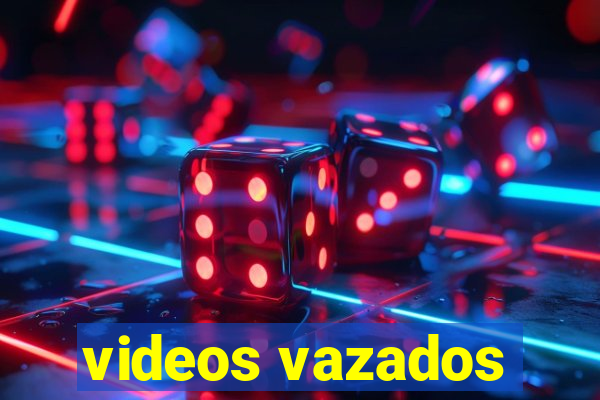 videos vazados